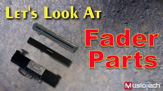 Fader Component Comparisions: What's in Your Faders?