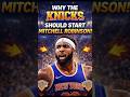 Should MITCHELL ROBINSON be in the KNICKS starting lineup? #nyknicks