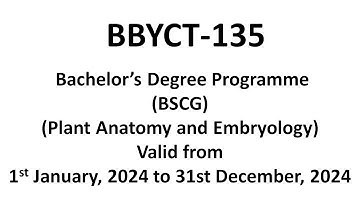bbyct-135 solved assignment / BBYCT 135 SOLVED ASSIGNMENT 24 / IGNOU / PLANT ANATOMY AND EMBRYOLOGY