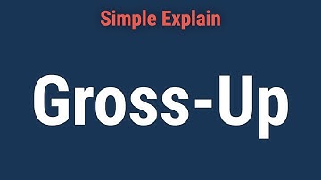 What Is a Gross-Up?