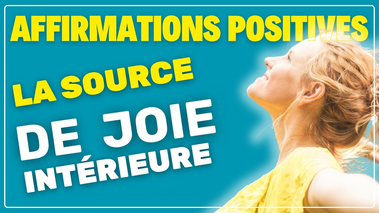 Affirmations Positives - Être dans la Joie - YouTube