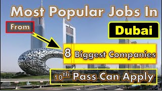 Dubai Free Visa Jobs 2025! 8 Big Companies Hiring Now — No Charges, Apply Fast!