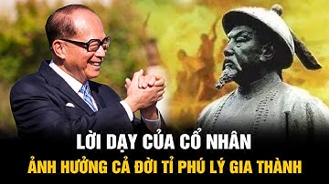 Lời dạy Cổ nhân đã ảnh hưởng cả đời tỉ phú Lý Gia Thành: Tầm nhìn quyết định Cảnh giới của một người