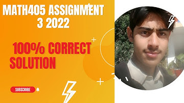 Math405 assignment  3 solution fall 2022/math 405/assignment 03 2022/shafi ullah22