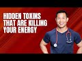 HIDDEN TOXINS KILLING YOUR ENERGY & FOCUS