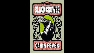 The Black Crowes - Cabin Fever