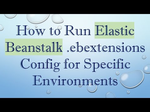 How to Run Elastic Beanstalk .ebextensions Config for Specific Environments
