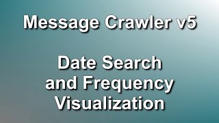 Date Search and Frequency Visualization // RSMF 43