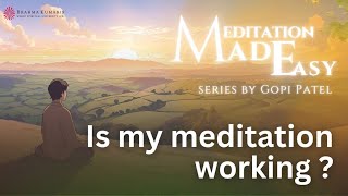 Is my meditation working? | Meditation Made Easy
