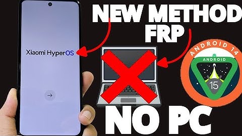 WITHOUT PC ANDROID 15 - 14 - Remove account google xiaomi hyperos redmi note account google unlock