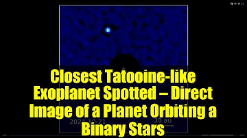 Closest Tatooine-like Exoplanet Spotted — Direct Image of a Planet Orbiting a Binary Stars