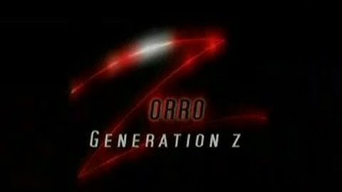 Zorro Generation Z Intro