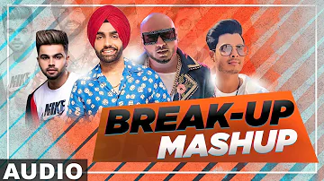 Breakup Mashup 2019 (Full Audio) | DJ Harshal | Sunix Thakor | Ammy Virk | B Praak | Akhil