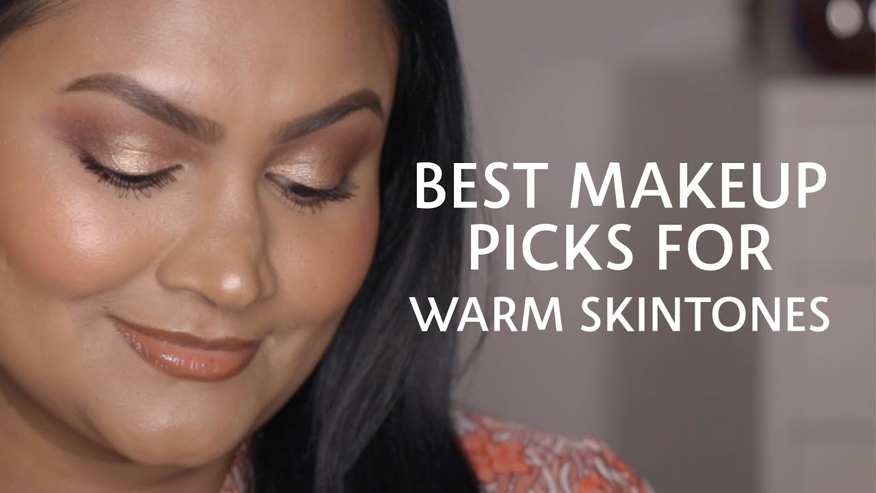Best Makeup Picks For Warm Skin Tones