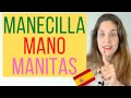 «MANECILLA», «MANO» y «MANITAS» en español | Cambiando sufijo cambia completamente el significado 🇪🇸