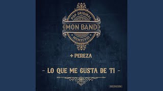 Video voorbeeld van "Mon Band - Lo Que Me Gusta de Ti (Remasterizado)"