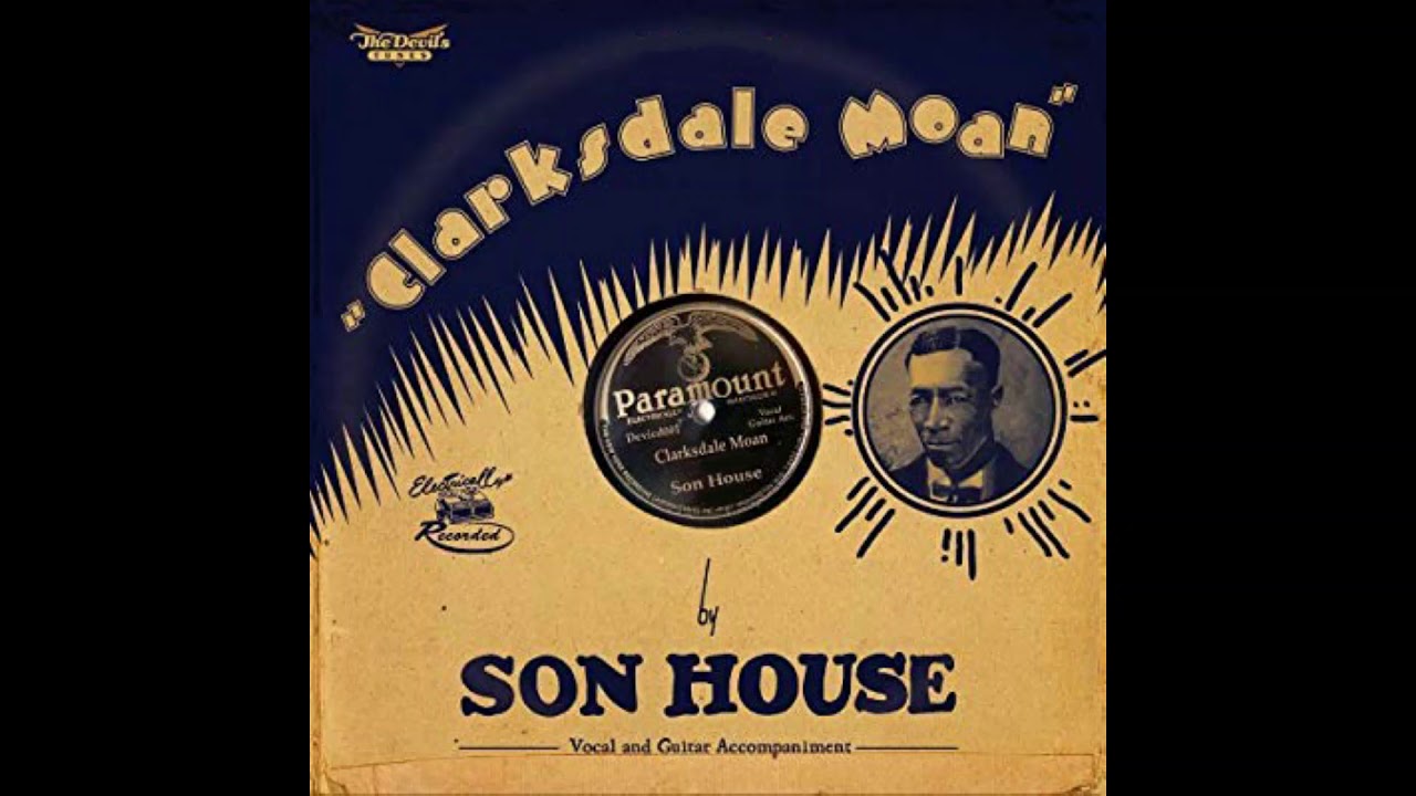 Son House "Clarksdale Moan" YouTube