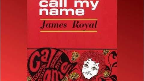 James Royal. Call my Name