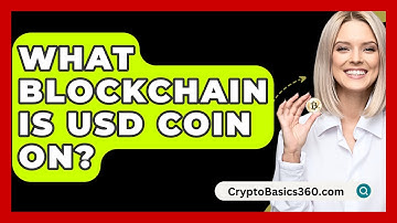 What Blockchain Is USD Coin On? - CryptoBasics360.com
