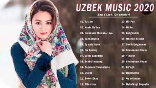 Uzbek Music 2020 - Uzbek Qo'shiqlari 2020 - узбекская музыка 2020 - узбекские песни 2020