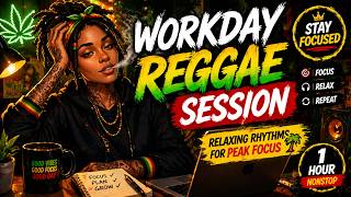 Workday Reggae Session | Relaxing Rhythms for Peak Focus🌴