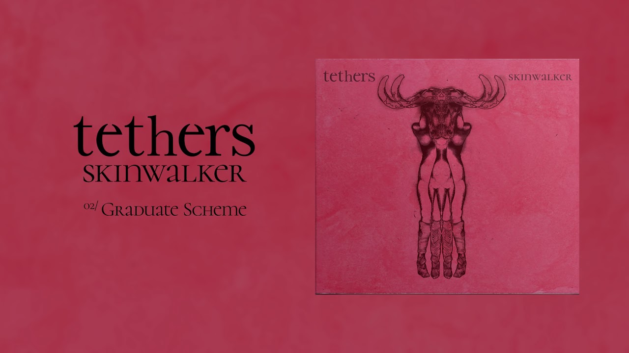 Watch tethers - Skinwalker (Full EP Stream) on YouTube Watch tethers - Skinwalker (Full EP Stream) on YouTube