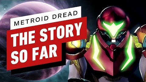 Metroid Dread: The Story So Far