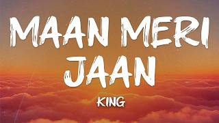 King - Maan Meri Jaan (Lyrics)