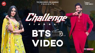 Challenge | Behind The Scene | Singga |Latest Punjabi Song 2024 | TPZ Records