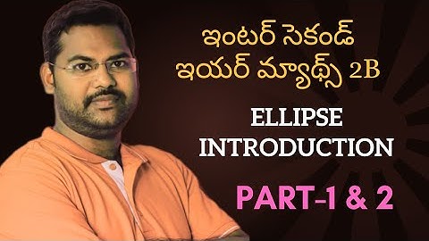 Ellipse introduction@maths naresh eclass