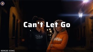Can't Let Go | KeiRGee Vibes ❤️ | Lyrics Video | R&B 90's Style