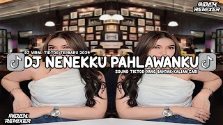 DJ NENEKKU PAHLAWANKU VIRAL TIKTOK - DJ FYP VIRAL TIK TOK TERBARU 2024