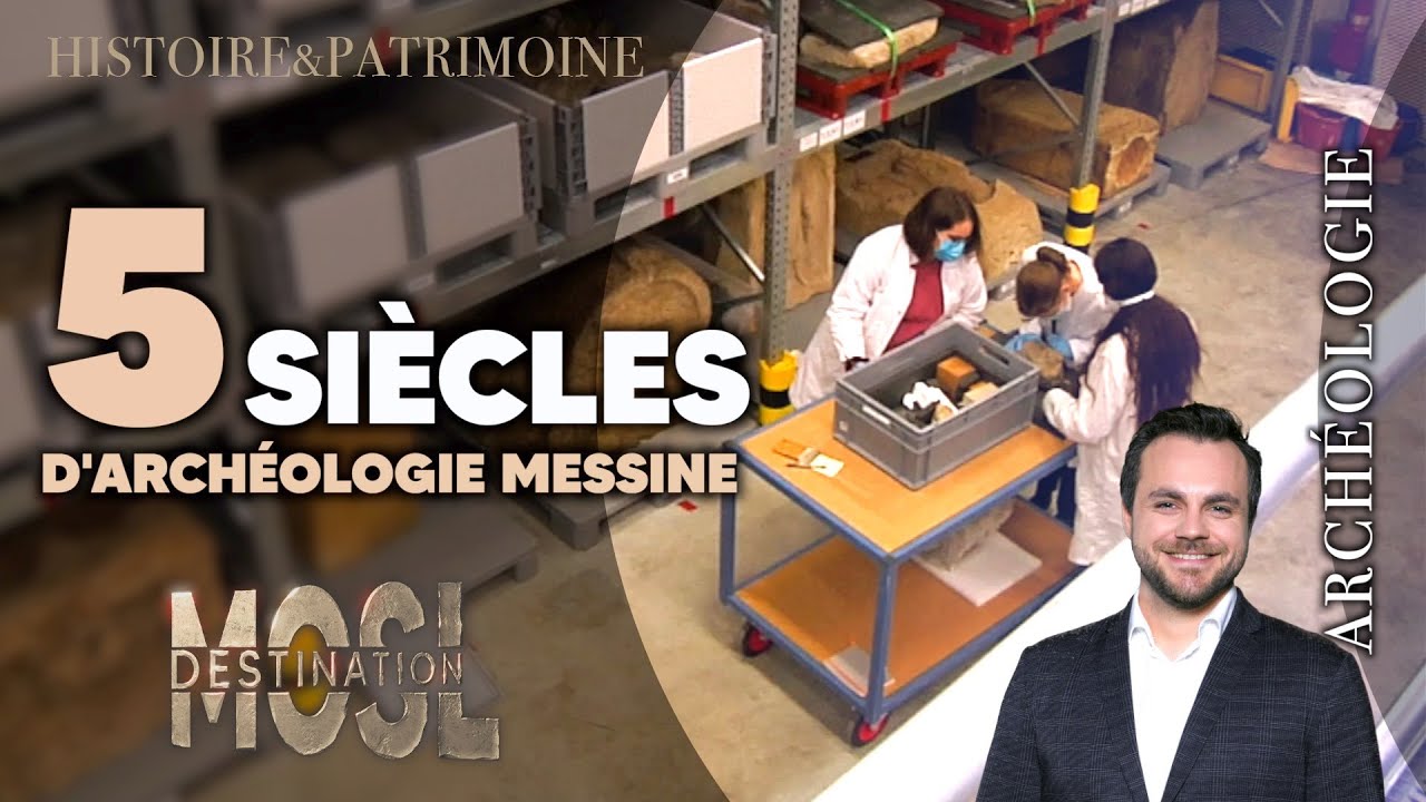 Trésors de 5 siècles d'archéologie messine !