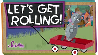 Let's Get Rolling! | Physics for Kids Let's Get Rolling! | Physics for Kids