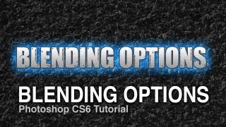 How To Use Blending Options in Photoshop CS6 - Layer Styles Tutorial