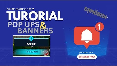 Sandbox GAME MAKER Guide | POP UPS & BANNERS - (Version 0.12.2)