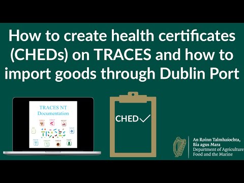 How to create a CHED (Common Health Entry Document) and how to use TRACES - step-by-step guides