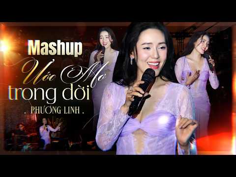 PHƯƠNG LINH ĐƯỢC NGHE NHIỀU NHẤT | Mashup Ước Mơ Trong Đời & Có Nhau Trọn Đời, Lãng Quên Chiều Thu