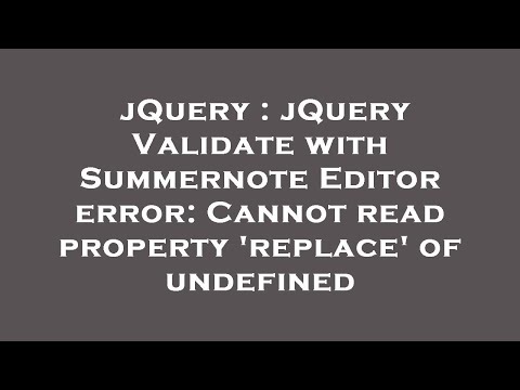 jQuery : jQuery Validate with Summernote Editor error: Cannot read property 'replace' of undefined