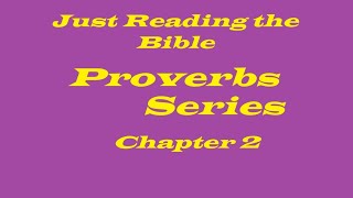 Just Reading Proverbs Chapter 2 (ESV)