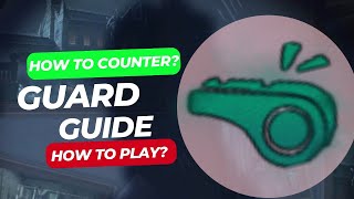 Identity V COPYCAT - GUARD GUIDE! HOW TO PLAY AS GUARD | HOW TO COUNTER GUARD?