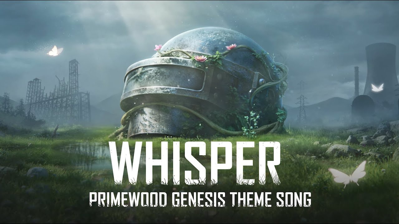 Whisper | PUBG MOBILE Primewood Genesis Theme Song