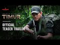 IKO UWAIS Presents TIMUR - Official Teaser Trailer