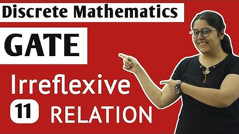 Irreflexive Relation  in Discrete Mathematics |  Discrete Mathematics GATE