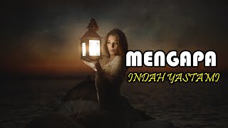lirik  MENGAPA ; NICKY ASTRIA LIVE cover by  INDAH YASTAMI
