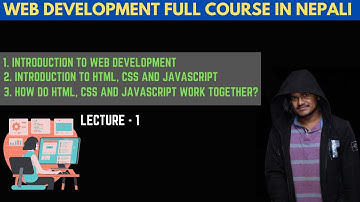 Introduction to HTML, CSS, JavaScript | Web Development Nepali Course -  Tutorials 1
