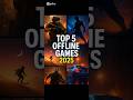 top 5 best offline games for Android in 2025 #top5 #offlinegames #shorts