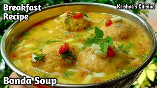 Bonda Soup Recipe | Breakfast Recipe | Mysore Bonda Soup Recipe | Krishna's Cuisine #breakfastrecipe