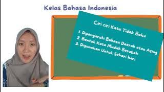 Bahasa Indonesia kelas 3, Kata Baku Dan Tidak Baku.