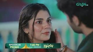 Humnava Episode 86 Promo Tomorrow 700 Pm Only On Green Tv Entertainment